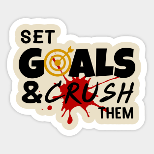 Set goals and crush them Sticker